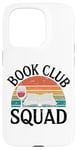 Coque pour iPhone 15 Pro Book Club Squad Reading and Wine Drinking Lovers Littérature