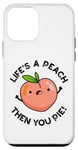 Coque pour iPhone 12 mini Jeu de mots amusant aux fruits Life's A Peach Then You Pie