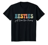 Youth Besties Just Like Our Moms Toddler Kids Best Friend Matching T-Shirt