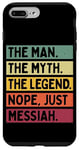 Coque pour iPhone 7 Plus/8 Plus The Man The Myth The Legend NOPE Just Messiah Citation amusante