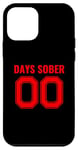 Coque pour iPhone 12 mini 0 Days Sober- Sports Funny Drinking- 00 Days Sober - Drôle