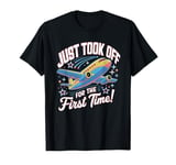 Just Took Off For The First Time Plane Ride T-Shirt