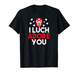 I Luchadore You Luchador Valentines Lucha T-Shirt