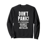 Security Systems Installer Sweatshirt