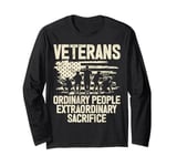 Veterans Ordinary People Extraordinary Sacrifice Veteran Long Sleeve T-Shirt