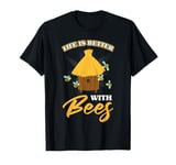 Life Is Better With Bees Beekeeping Hive T-Shirt