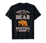 Bear Hunting Funny Wildlife Animals Hunt T-Shirt