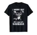 I Work Out So I Can Eat Garbage Racoon Gym Lifting Weights T-Shirt