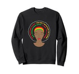 Afro Woman I Am The Storm Black History Month Sweatshirt