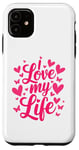 iPhone 11 I Love My Life. Passion Heart Butterfly Lovely Design Case