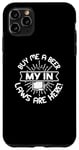 iPhone 11 Pro Max Buy Me A Beer My In Laws Are Here - Funny Marriage Case