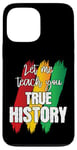 Coque pour iPhone 13 Pro Max Let Me Teach You Real Black History RBG Afro-Américain