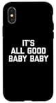 Coque pour iPhone X/XS T-shirt pour bébé avec inscription « It's All Good »