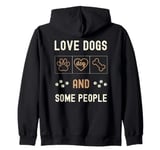 Funny Love Dogs Some People Men Women Dog Owners Walker Zip Hoodie