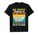 Bingo Funny Card Game Not Even I Know What I'm Doing T-Shirt