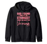 Inspiring Saying God Found Some Of The Strongest Veteran Pun Zip Hoodie