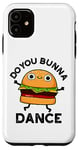 Coque pour iPhone 11 Est-ce que vous dansez Bunna Dance ? Des jeux de mots amusants sur les hamburgers