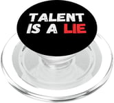 Talent is a lie Humor Fun Funny PopSockets PopGrip for MagSafe