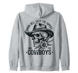 Raisin' Hell With The Hippies And The Cowboys Country Zip Hoodie