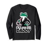 Frog I'm A Good Girl Daddy Stuff Cute Frog Things Long Sleeve T-Shirt