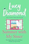 Summer With My Sister: Sibling Rivalries and New Beginnings From Sunday Times Bestselling Author of The Beach Cafe