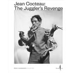 Jean Cocteau: The Juggler's Revenge (häftad, eng)