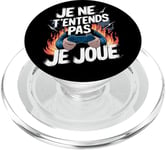 Je Ne T'Entends Pas Je Joue Humour Gamer Jeux Vidéo PopSockets PopGrip pour MagSafe