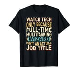 Wizard Job Title Quote - Funny Watch Tech T-Shirt