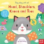 Sing Along With Me! Head, Shoulders, Knees and Toes (bok, board book, eng)