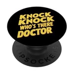 Knock Knock Who's There Doctor _ --- PopSockets PopGrip Adhésif