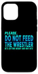 iPhone 12/12 Pro Do Not Feed The Wrestler - Wrestler Gifts - Wrestling Coach Case