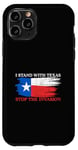 iPhone 11 Pro I Stand With Texas Stop the Invasion Case