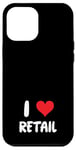 Coque pour iPhone 12 Pro Max I Love Retail - Vente en magasin de vêtements de caissier