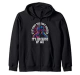 If At First You Don’t Succeed It’s Because Of Me Ice Hockey Zip Hoodie