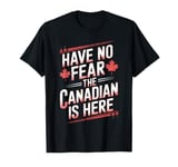 Have No Fear The Canadian Is Here Funny Maple Leaf Vintage T-Shirt