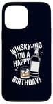 Coque pour iPhone 13 Pro Max Whisky-Ing You A Happy Birthday! Jeu de mots à boire de l'alcool