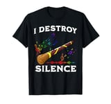 I Destroy Silence Didgeridoo Tee Destroy Silence Didgeridoo T-Shirt