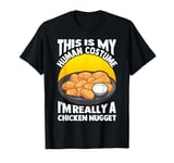 This Is My Human Costume I'm Really A Chicken Nugget Cute T-Shirt