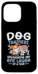 Coque pour iPhone 14 Pro Max Dresseurs de chiens Libérez la joie One Laugh At A Time