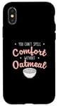 iPhone X/XS You Can’t Spell Comfort Without Oatmeal Breakfast Cereal Fan Case