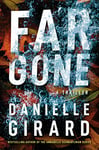 Far Gone (Badlands Thriller Book 2)