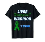 Liver Transplant First Anniversary One Year gift organ T-Shirt