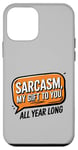 iPhone 12 mini Sarcasm My Gift to You All Year Long Year-Round Sarcastic Case