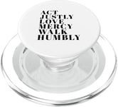 Act Justly Love Mercy Walk Humbly Print Micah 6:8 PopSockets PopGrip for MagSafe