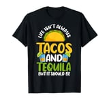 Tacos Tequila Mexican Food Drinking Lover T-Shirt