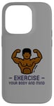 iPhone 14 Pro Exercise Your Body and Mind Health Fitness Gym Trainer Hiit Case