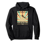 One of us two plays better than you Frisbee Disc Golf Pullover Hoodie