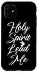 iPhone 11 Holy Spirit Lead Me Religious Case