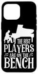 iPhone 16 Pro Max Piano Teacher Pianist The Best Players Are On The Bench Case