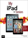 Pearson Education (US) Gary Rosenzweig My iPad for Seniors (covers iOS 7 on Air, 3rd and 4th generation, iPad2, mini)